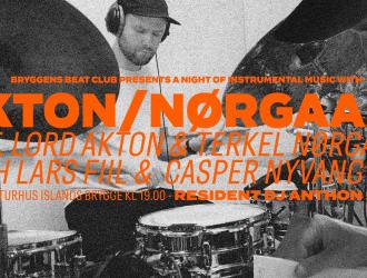 Bryggens Beat Club Presents: Akton/Nørgaard w/ Lord Akton, Terkel Nørgaard, Lars Fiil & Casper Rask